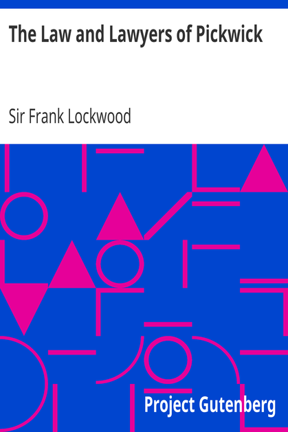 The Law and Lawyers of Pickwick / A Lecture cover