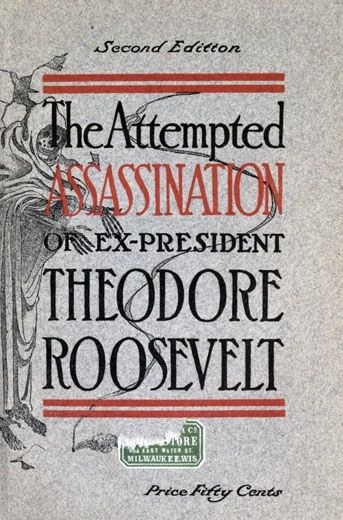 The Attempted Assassination of ex-President Theodore Roosevelt cover