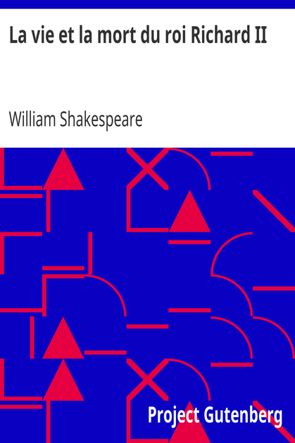 La vie et la mort du roi Richard II cover