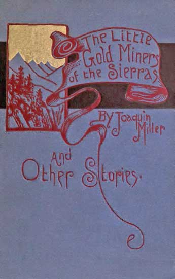 The Little Gold Miners of the Sierras and Other Stories cover