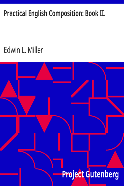 Practical English Composition: Book II. / For the Second Year of the High School cover