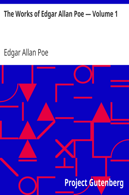 The Works of Edgar Allan Poe — Volume 1 cover