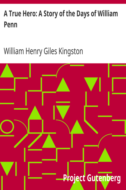 A True Hero: A Story of the Days of William Penn cover