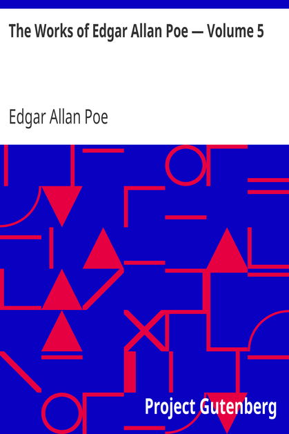 The Works of Edgar Allan Poe — Volume 5 cover