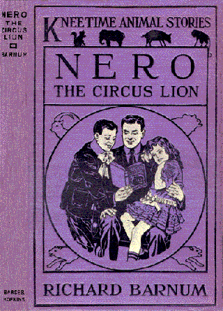 Nero, the Circus Lion: His Many Adventures cover
