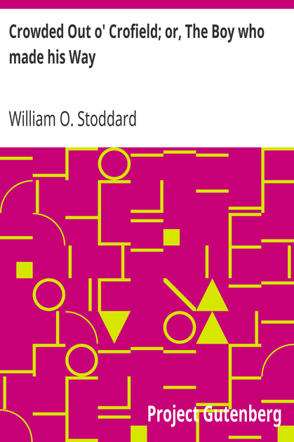 Crowded Out o' Crofield; or, The Boy who made his Way cover