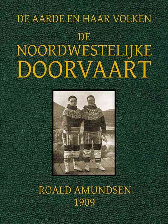 De Noordwestelijke Doorvaart / De Aarde en haar Volken, 1909 cover