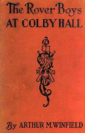 The Rover Boys at Colby Hall; or, The Struggles of the Young Cadets cover