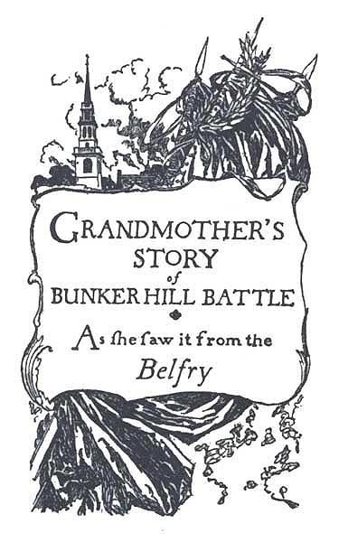 Grandmother's Story of Bunker Hill Battle, as She Saw it from the Belfry cover