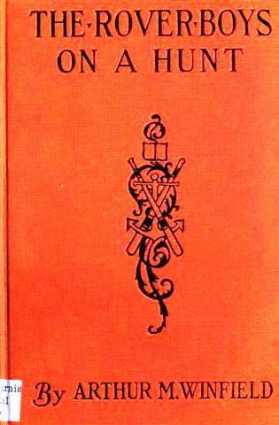 The Rover Boys on a Hunt; or, The Mysterious House in the Woods cover