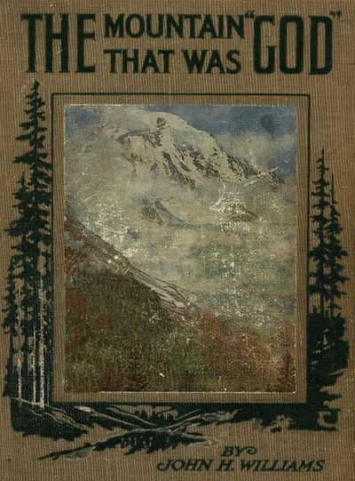 The Mountain that was 'God' / Being a Little Book About the Great Peak Which the Indians Named 'Tacoma' but Which is Officially Called 'Rainier' cover