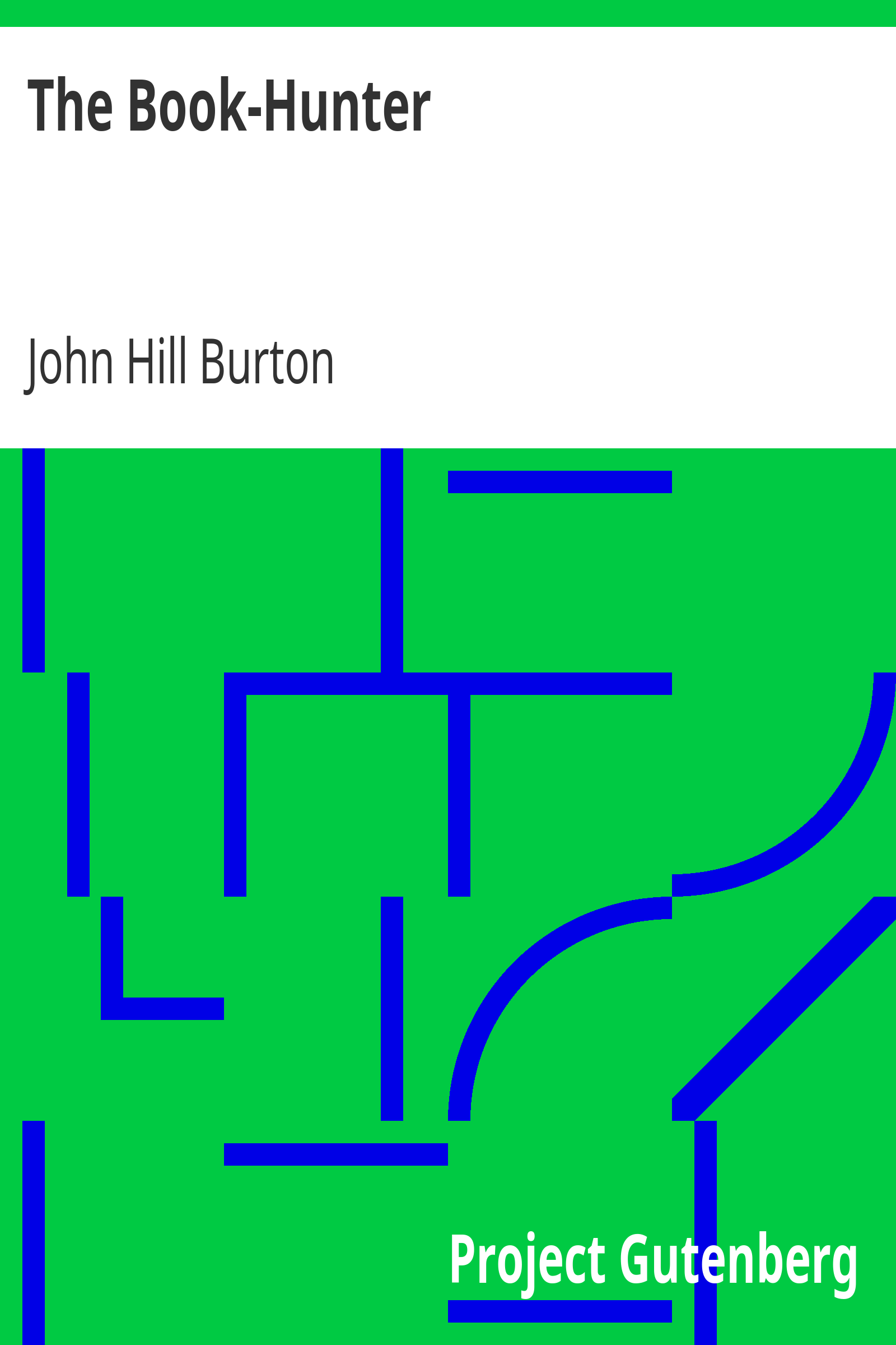The Book-Hunter / A New Edition, with a Memoir of the Author cover
