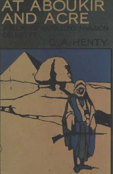 At Aboukir and Acre: A Story of Napoleon's Invasion of Egypt cover