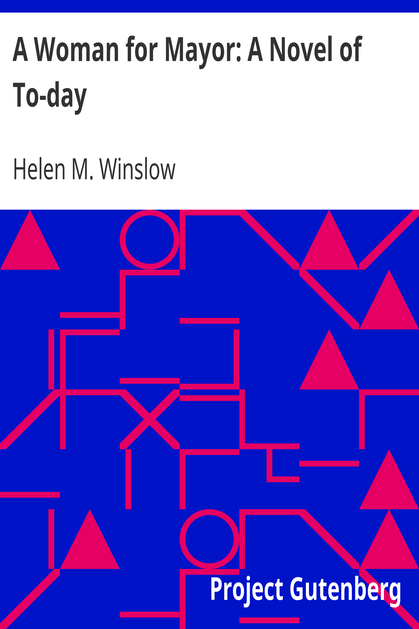 A Woman for Mayor: A Novel of To-day cover