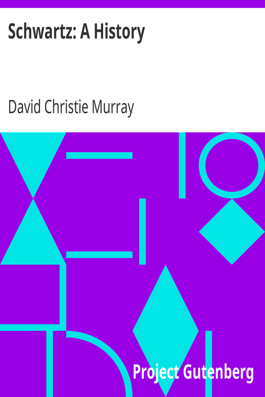 Schwartz: A History / From "Schwartz" by David Christie Murray cover