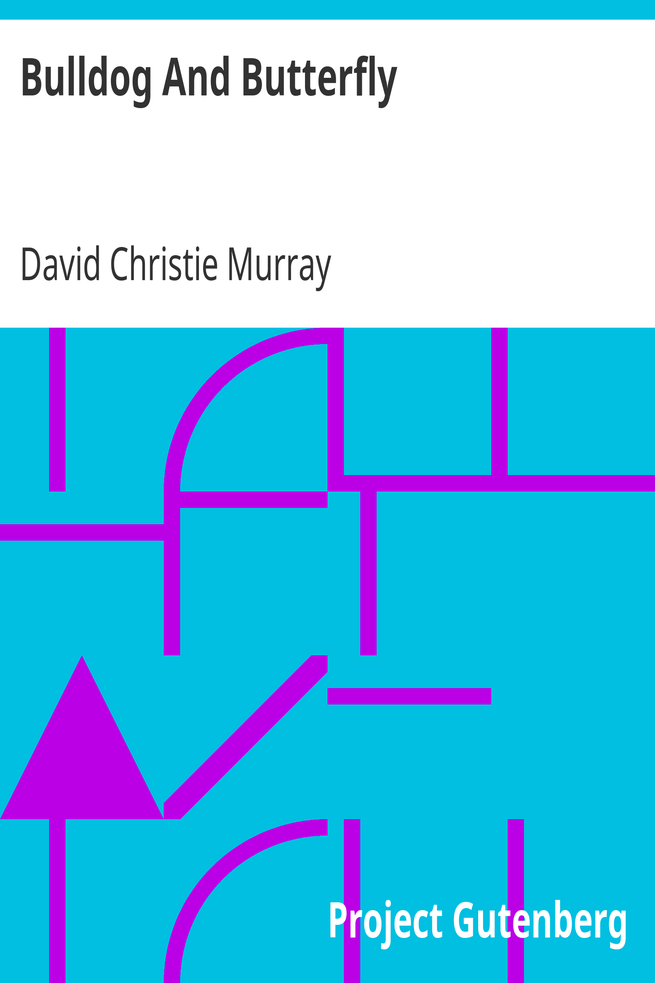 Bulldog And Butterfly / From "Schwartz" by David Christie Murray cover