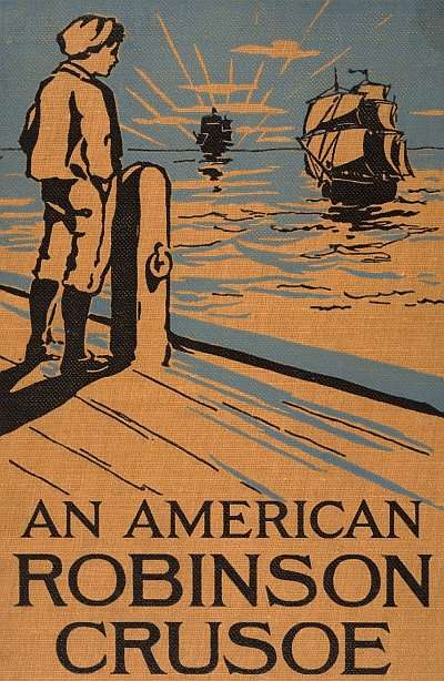 An American Robinson Crusoe for American Boys and Girls cover
