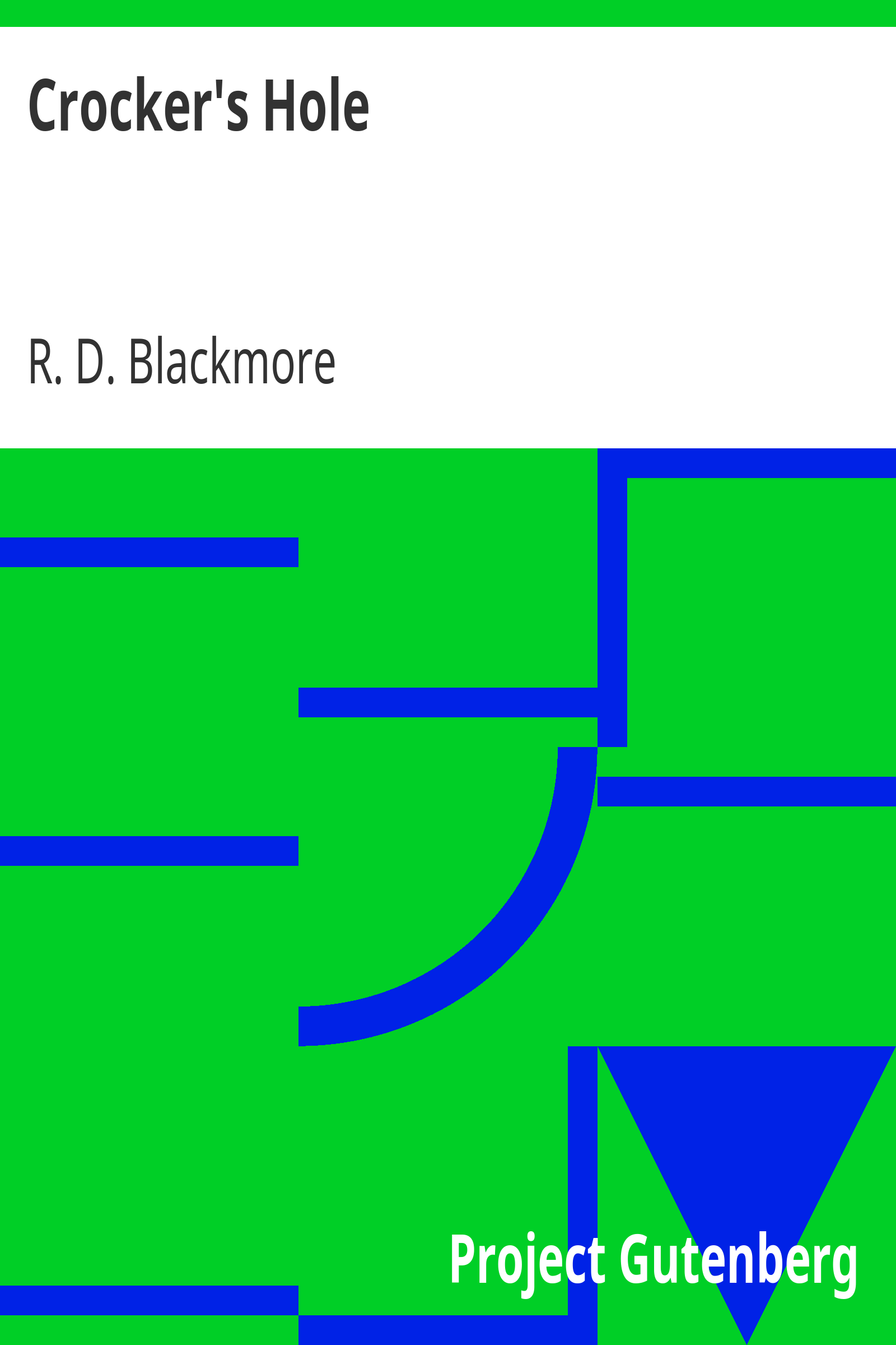 Crocker's Hole / From "Slain By The Doones" By R. D. Blackmore cover