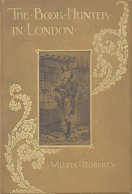 The Book-Hunter in London / Historical and Other Studies of Collectors and Collecting cover