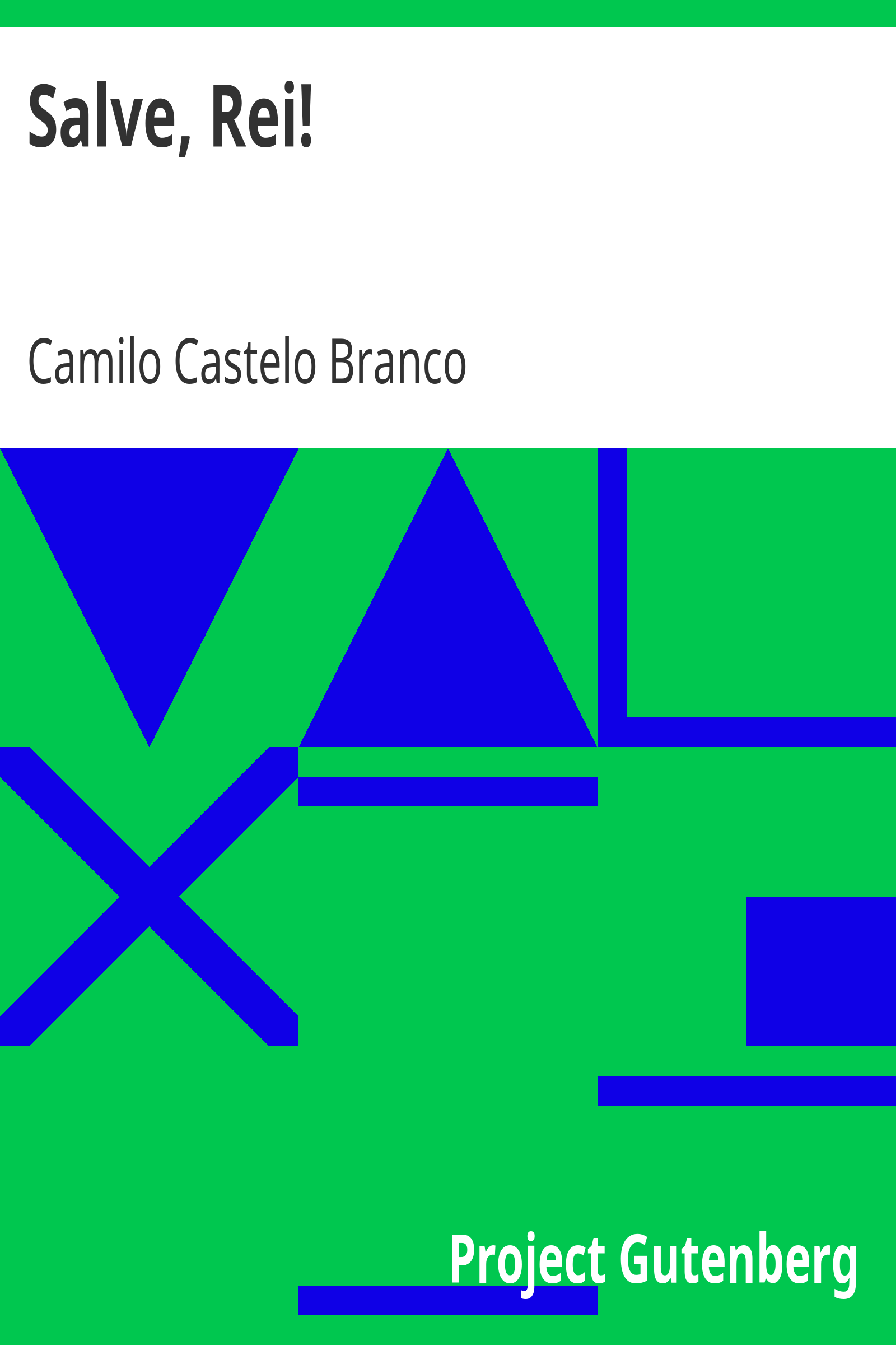 Salve, Rei! / Poesia de Camillo Castello Branco cover