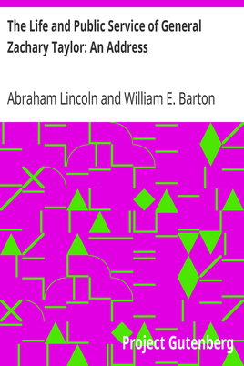 The Life and Public Service of General Zachary Taylor: An Address cover