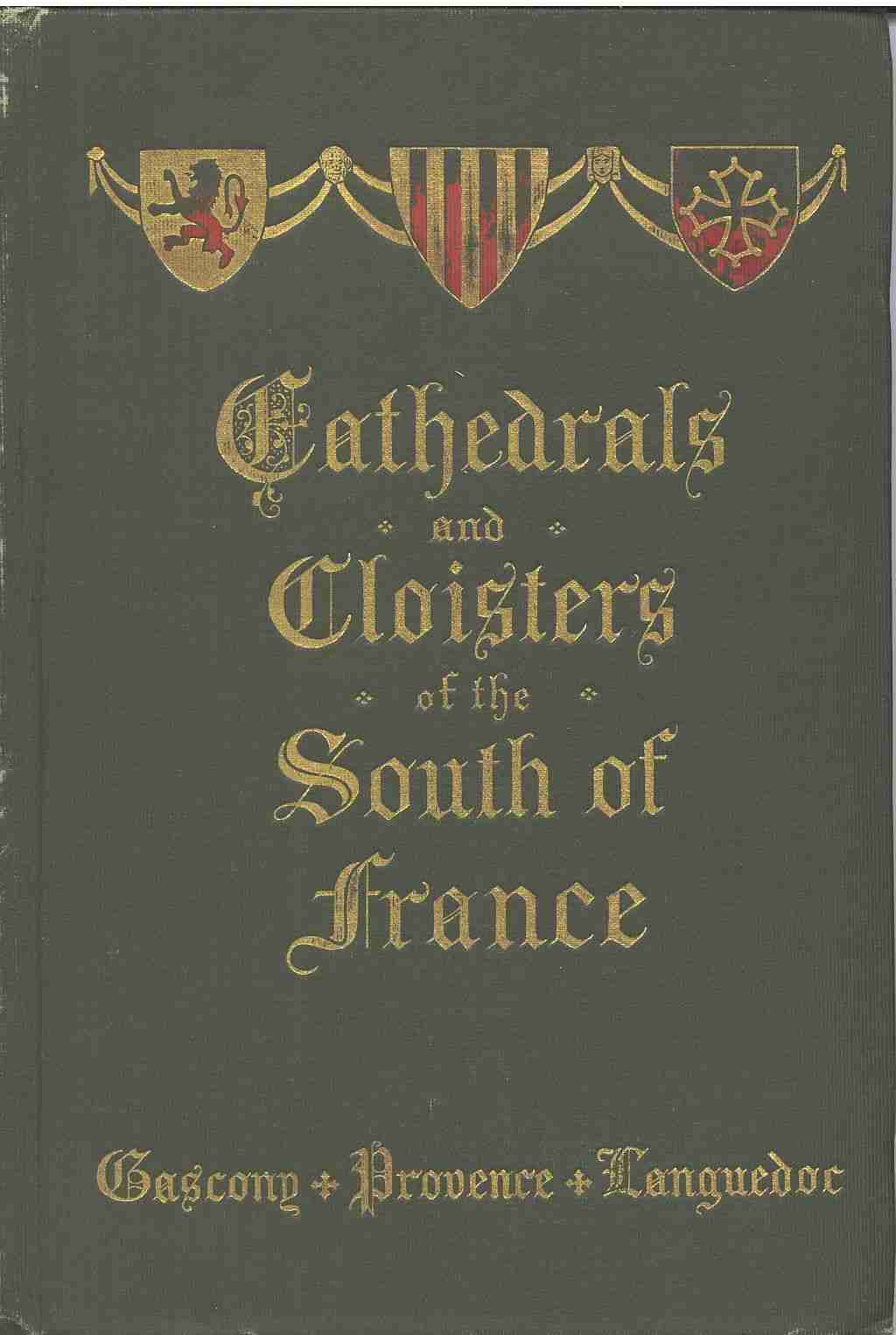Cathedrals and Cloisters of the South of France, Volume 1 cover