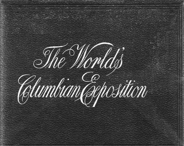Official views of the World's Columbian Exposition cover