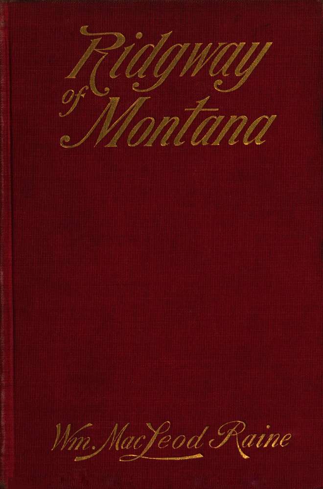 Ridgway of Montana: A story of to-day, in which the hero is also the villain cover