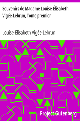 Souvenirs de Madame Louise-Élisabeth Vigée-Lebrun, Tome premier cover