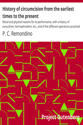 History of circumcision from the earliest times to the present cover