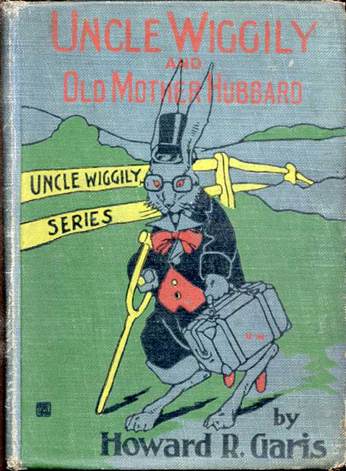 Uncle Wiggily and Old Mother Hubbard / Adventures of the Rabbit Gentleman with the Mother Goose Characters cover