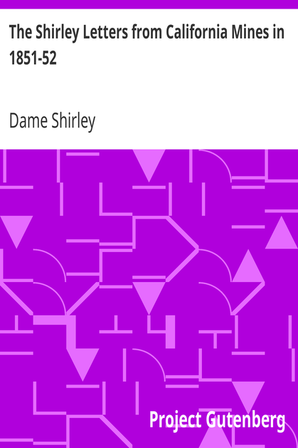 The Shirley Letters from California Mines in 1851-52 cover