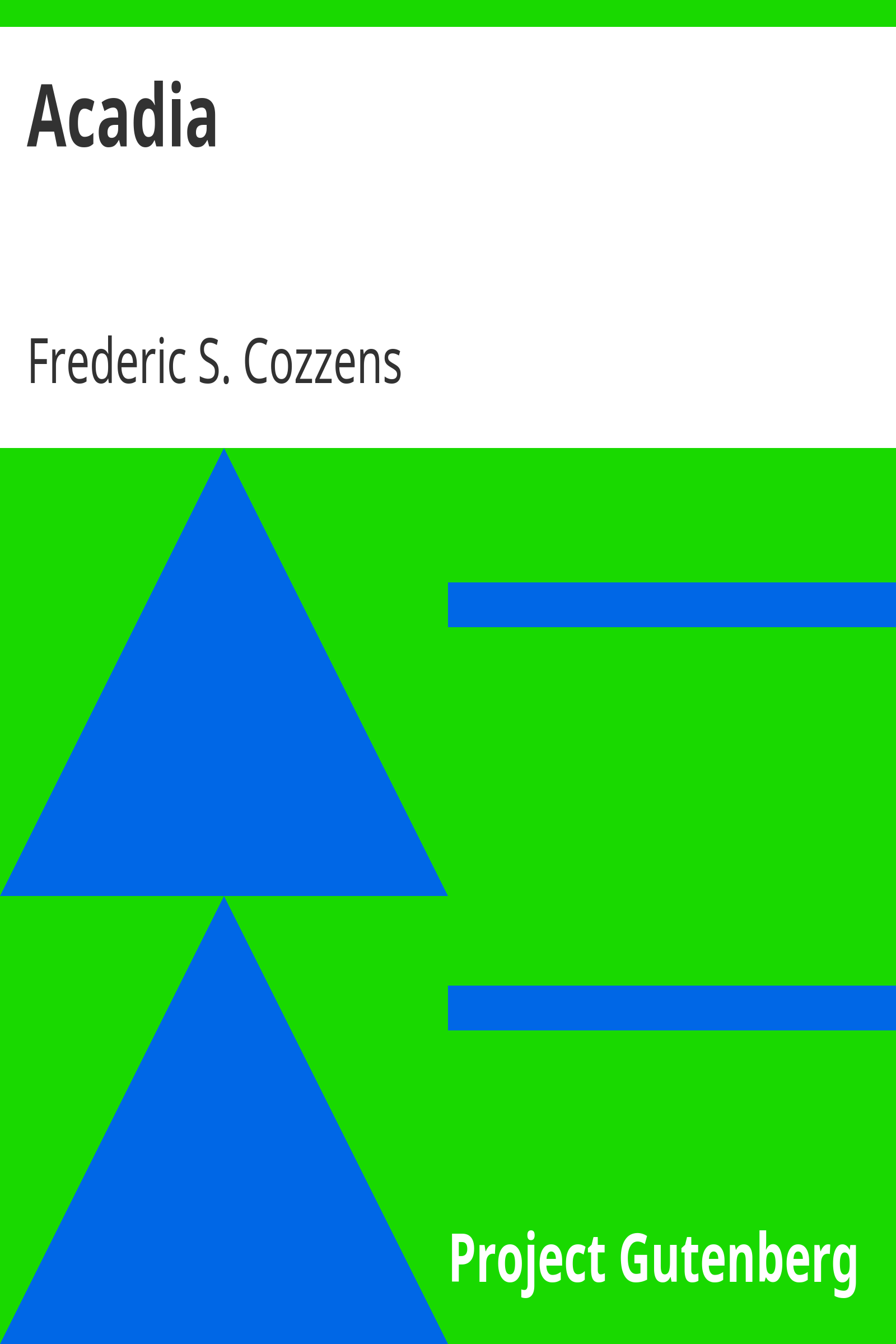 Acadia / or, A Month with the Blue Noses cover