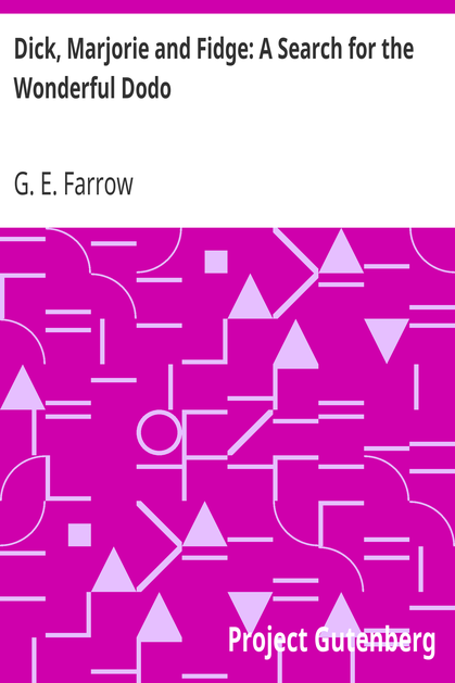 Dick, Marjorie and Fidge: A Search for the Wonderful Dodo cover