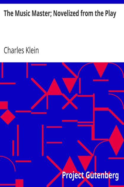 The Music Master; Novelized from the Play cover