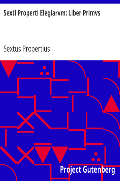 Sexti Properti Elegiarvm: Liber Primvs cover