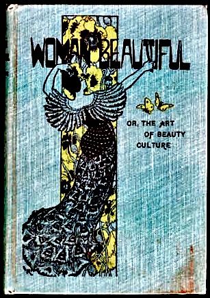 The Woman Beautiful; or, The Art of Beauty Culture cover
