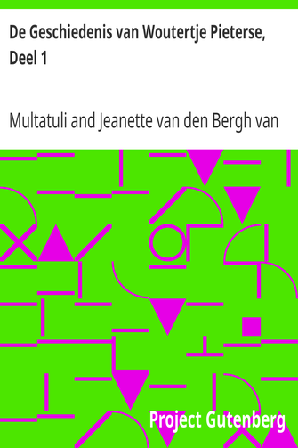 De Geschiedenis van Woutertje Pieterse, Deel 1 / Uit de 'ideen' verzameld cover
