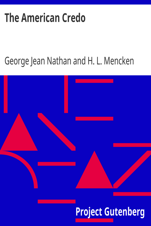 The American Credo / A Contribution Toward the Interpretation of the National Mind cover
