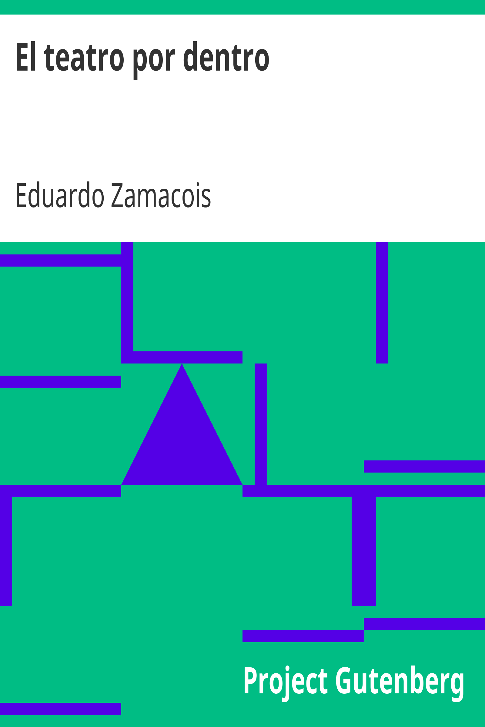 El teatro por dentro / Autores, comediantes, escenas de la vida de bastidores, etc. cover