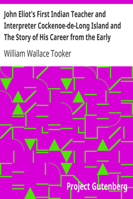 John Eliot's First Indian Teacher and Interpreter Cockenoe-de-Long Island and The Story of His Career from the Early Records cover