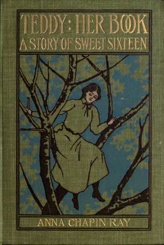 Teddy: Her Book / A Story of Sweet Sixteen cover