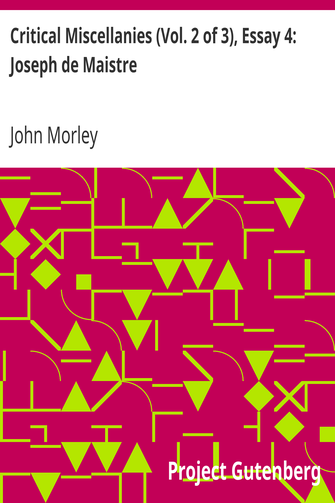 Critical Miscellanies (Vol. 2 of 3), Essay 4: Joseph de Maistre cover