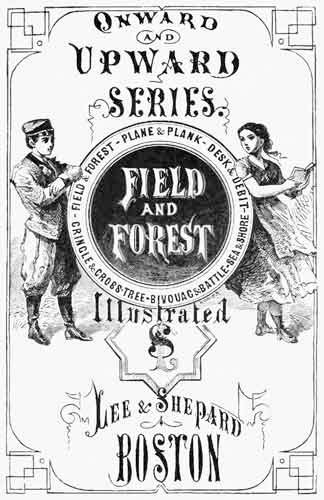 Field and Forest; Or, The Fortunes of a Farmer cover