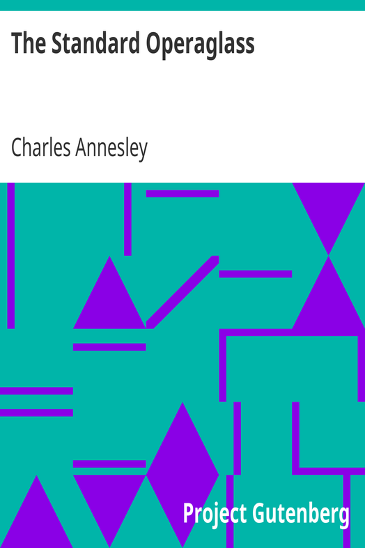 The Standard Operaglass / Detailed Plots of One Hundred and Fifty-one Celebrated Operas cover