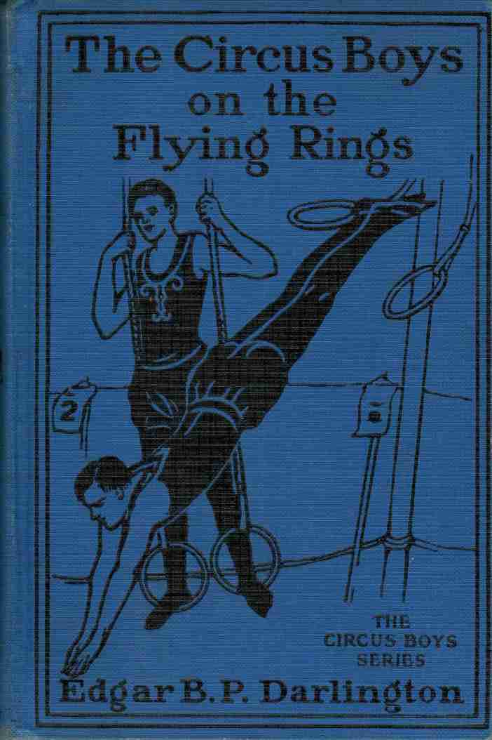 The Circus Boys on the Flying Rings; Or, Making the Start in the Sawdust Life cover