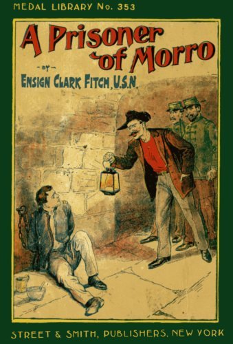 A Prisoner of Morro; Or, In the Hands of the Enemy cover