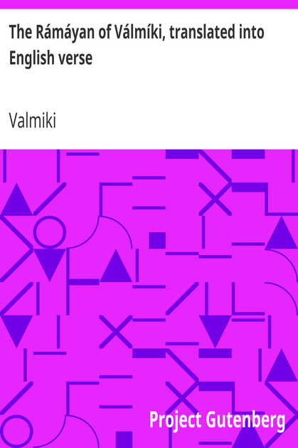 The Rámáyan of Válmíki, translated into English verse cover