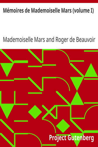 Mémoires de Mademoiselle Mars (volume I) / (de la Comédie Française) cover