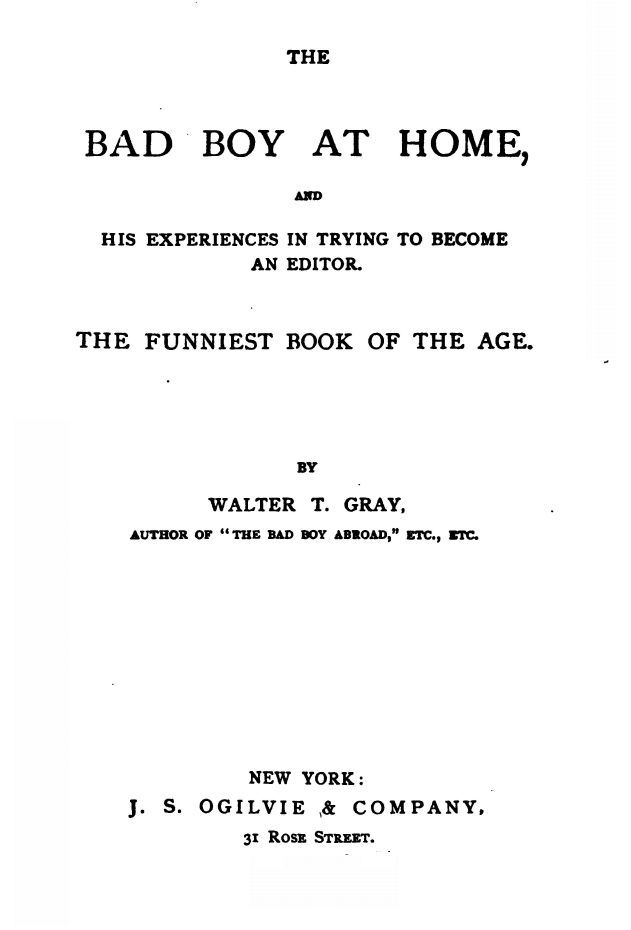 The Bad Boy at Home, and His Experiences in Trying to Become an Editor / 1885 cover